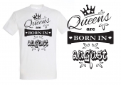 Queens are born in ... szülinapi póló
