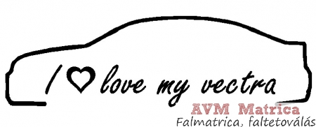 I love my vectra autó matrica I love my vectra autó matrica