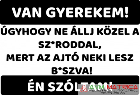 Van gyerekem úgyhogy... autómatrica Van gyerekem úgyhogy... autómatrica