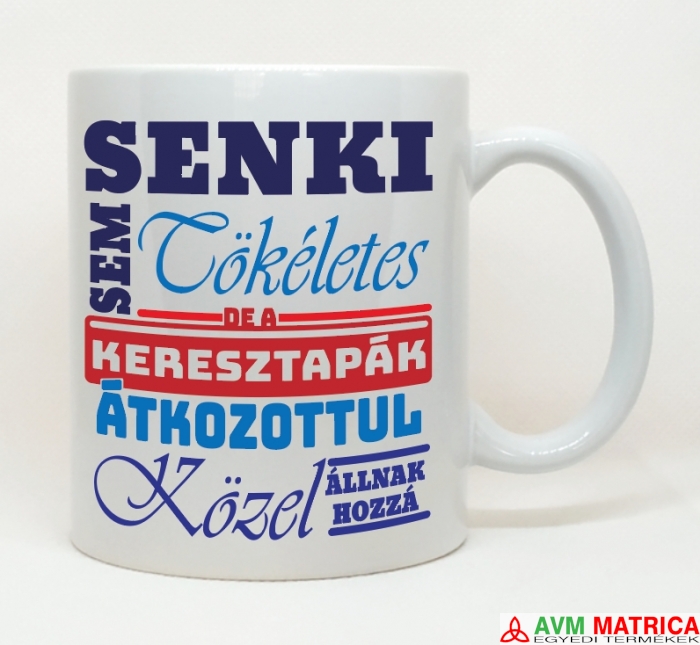 Senki sem tökéletes - keresztapák bögre