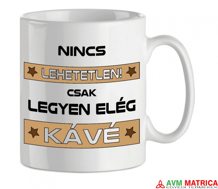 Nincs lehetetlen kávé bögre