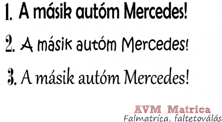 A másik autóm Mercedes! autó matrica A másik autóm Mercedes! autó matrica