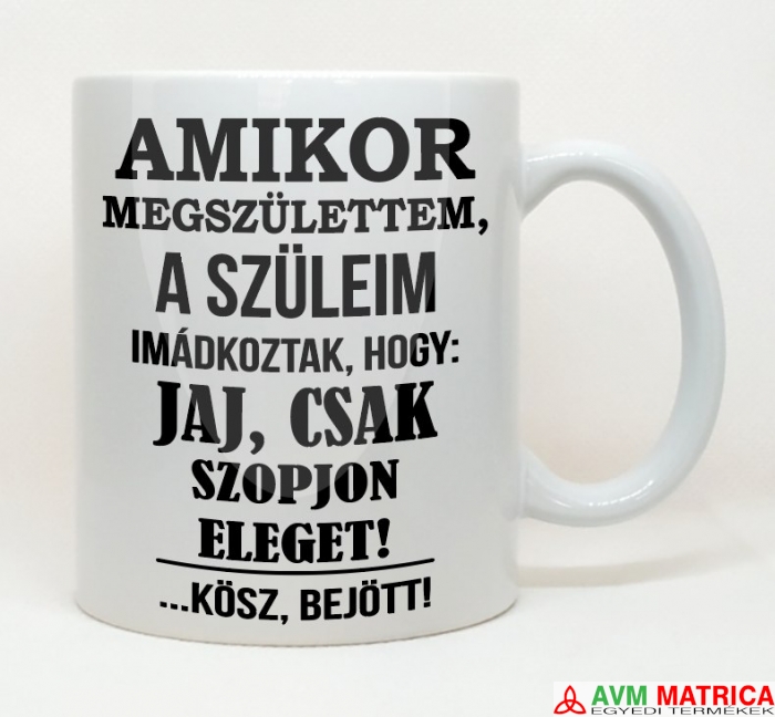 Amikor megszülettem bögre