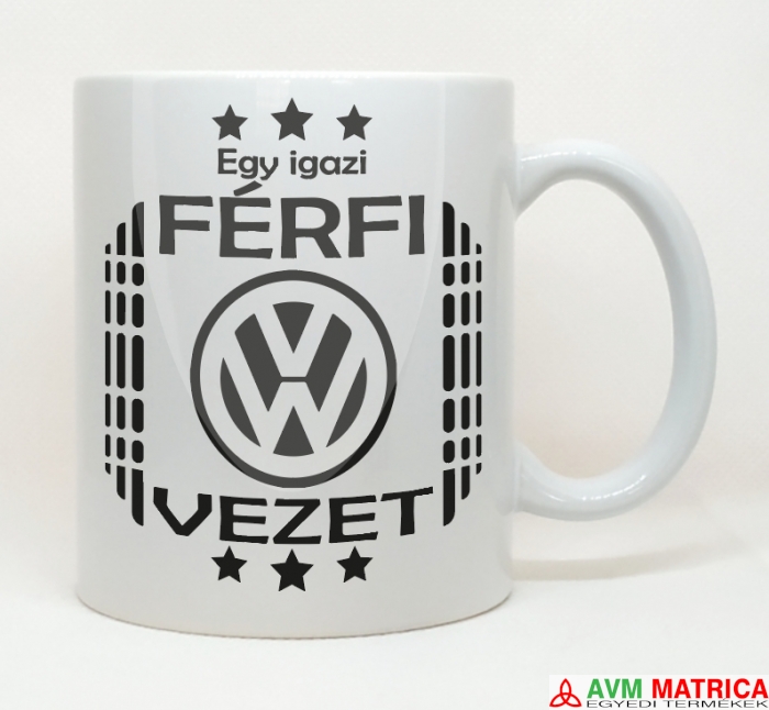 Egy igazi férfi Volkswagent vezet bögre