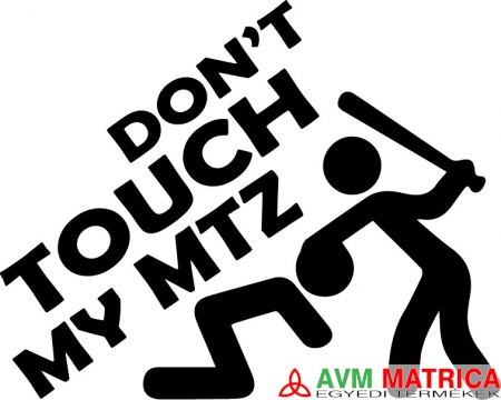 Dont touch my MTZ autómatrica