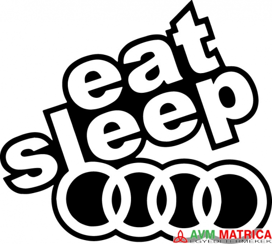 Eat sleep audi autómatrica