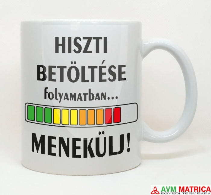 Hiszti betöltése folyamatban - menekülj bögre