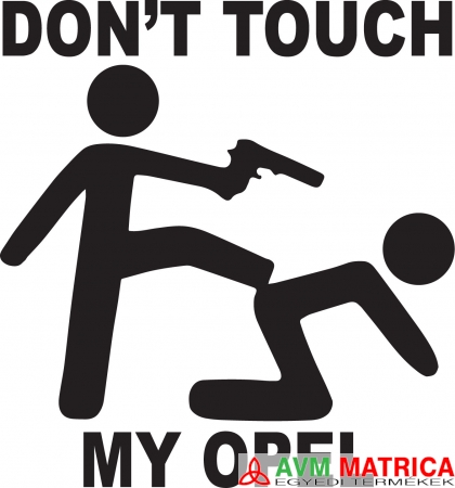 Dont touch my OPEL 2 autómatrica