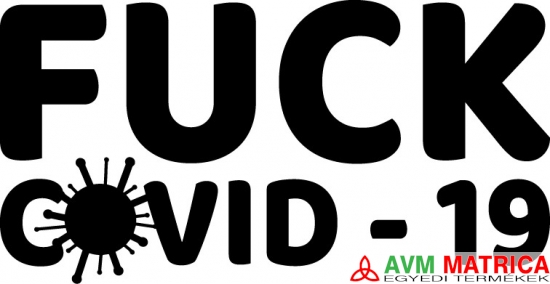 FUCK COVID - 19 autómatrica 1