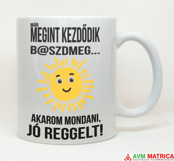 Már megint kezdődik bögre