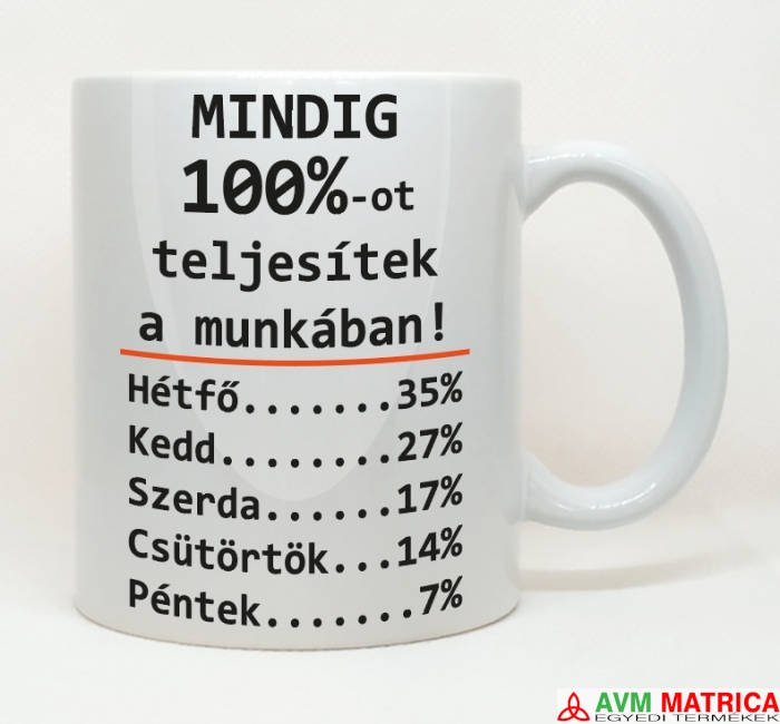 Mindig 100%-ot teljesítek bögre