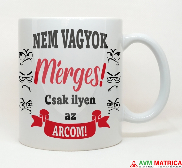Nem vagyok mérges bögre