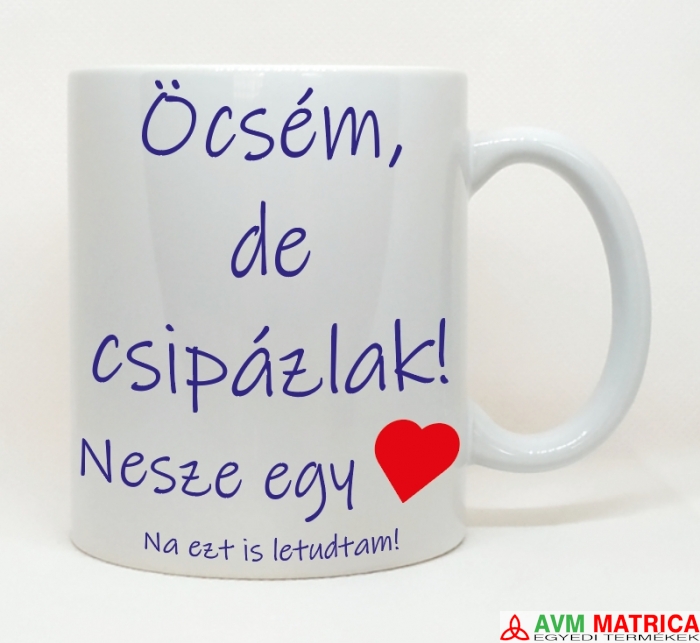 Öcsém, de... bögre