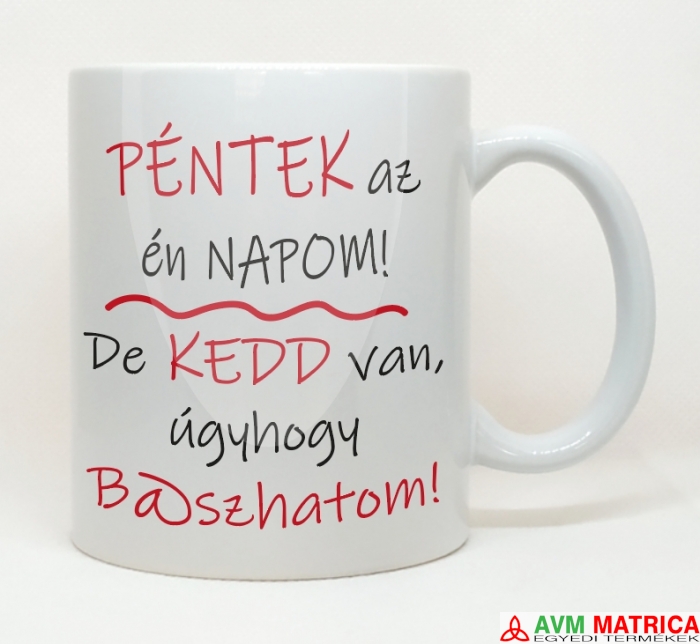 Péntek az én napom! bögre