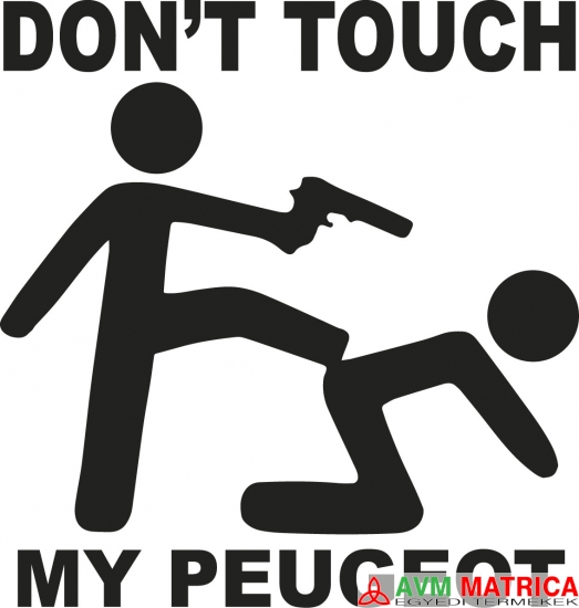 Dont touch my Peugeot autómatrica Dont touch my Peugeot autómatrica