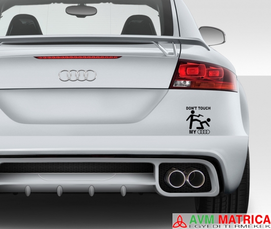 Dont touch my Audi autómatrica Dont touch my Audi autómatrica