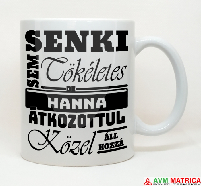 Senki sem tökéletes - névnapi bögre