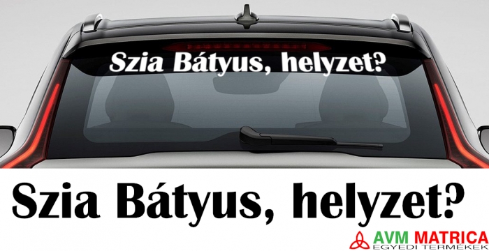 Szia Bátyus, helyzet? matrica