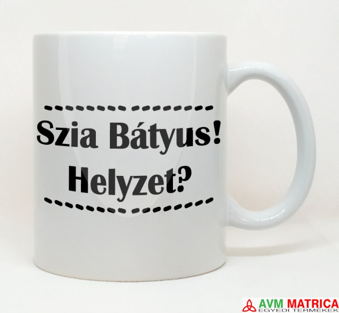 Szia Bátyus bögre