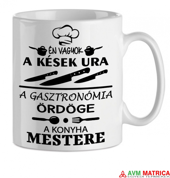 Én vagyok a kések ura... bögre