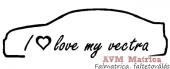 I love my vectra autó matrica I love my vectra autó matrica