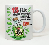 15 féle mérget ismerek... bögre