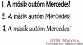A másik autóm Mercedes! autó matrica A másik autóm Mercedes! autó matrica