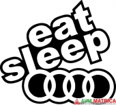 Eat sleep audi autómatrica
