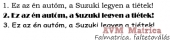 Ez az én autóm, a Suzuki legyen a tiétek! autó matrica